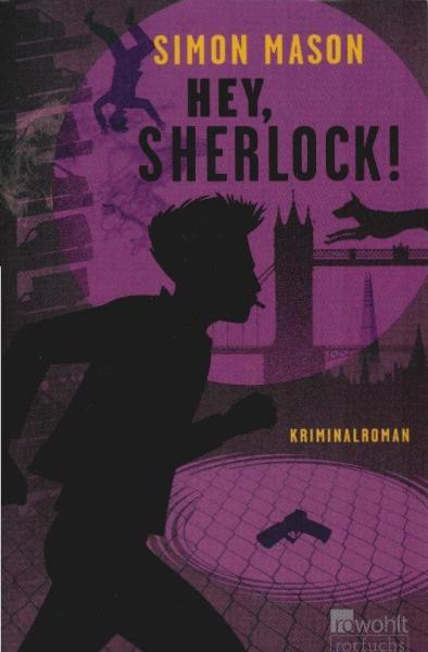 Hey, Sherlock! : Kriminalroman.