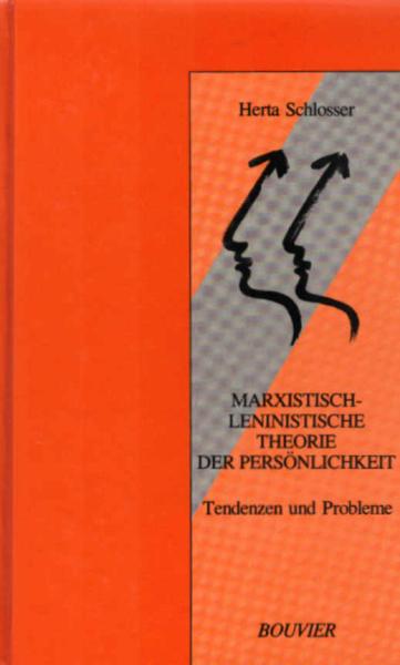 Marxistisch-leninistische Theorie der Persönlichkeit : Tendenzen u. Probleme.