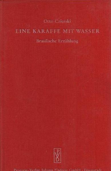 Eine Karaffe mit Wasser : Brasilische Erzählung; Gedichte.