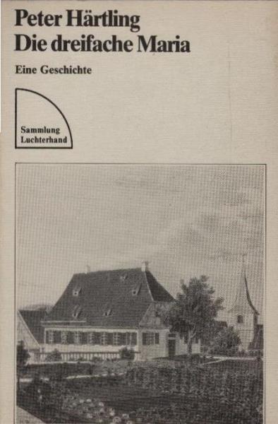 Die dreifache Maria : e. Geschichte.