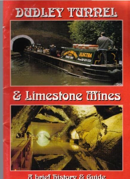 Dudley Tunnel and Limestone Mines : A brief history and guide.