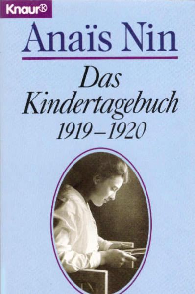 Nin, AnaÃ¯s: Das Kindertagebuch; Teil: 1919 - 1920.