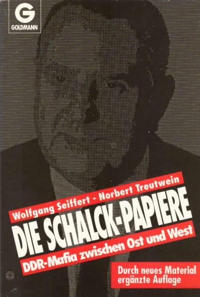 Die Schalck-Papiere : DDR-Mafia zwischen Ost und West.
