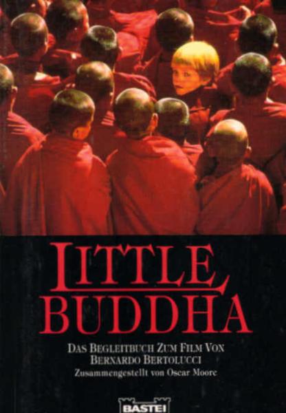 Bernardo Bertolucci's Little Buddha : die Entstehungsgeschichte des Films.