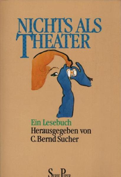 Nichts als Theater : ein Lesebuch.