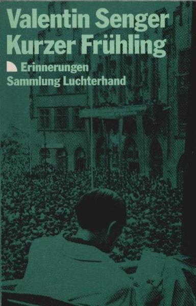 Kurzer Frühling : Erinnerungen.
