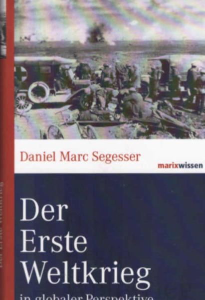 Der Erste Weltkrieg in globaler Perspektive.