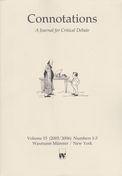 Connotations: A Journal for Critical Debate; Volume 15 (2005/ 2006) Numbers 1-3.