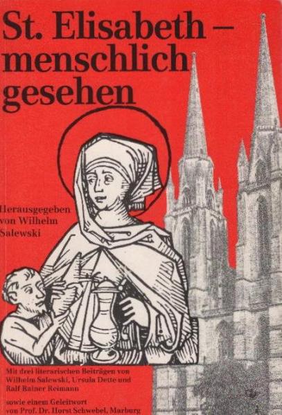 S[ank]t Elisabeth - menschlich gesehen.
