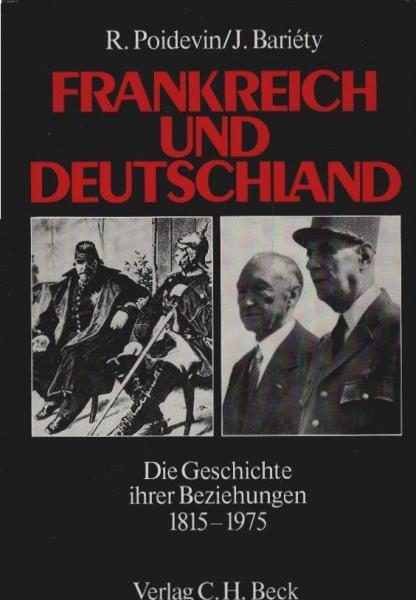 Frankreich und Deutschland : d. Geschichte ihrer Beziehungen 1815 - 1975.