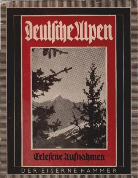 Deutsche Alpen in schönen Bildern : 47 Aufnahmen, mit erdgeschichtlicher Vorbemerkung.