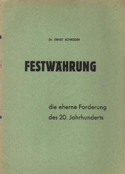 Festwährung . die eherne Forderung des 20. Jahrhunderts
