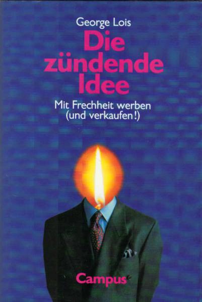 Die zündende Idee: Mit Frechheit werben (und verkaufen!)