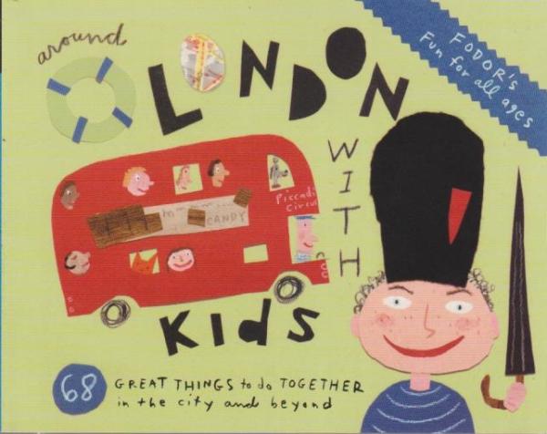 Fodor's Around London with Kids, 3rd Edition (Travel Guide, Band 3)