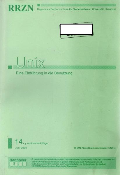 Unix : eine Einführung in die Benutzung ; RRZN-Klassifikationsschlüssel: UNX 4.