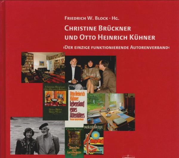 Christine Brückner und Otto Heinrich Kühner : "der einzige funktionierende Autorenverband".
