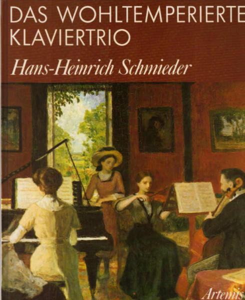 Das wohltemperierte Klaviertrio : e. Leitf. für Freunde d. Hausmusik mit Klavier.