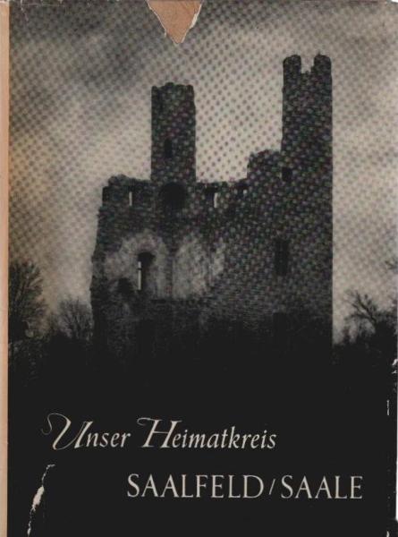 Unser Heimatkreis Saalfeld (Saale).