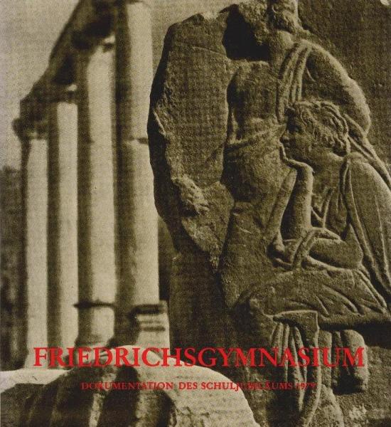 Friedrichsgymnasium : 200 Jahre; 400 Jahre Lateinschule. Dokumentation des Schuljubiläums 1979