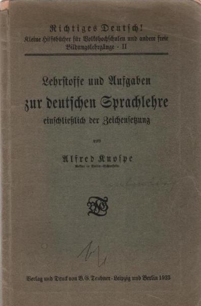 Lehrstoffe und Aufgaben zur deutschen Sprachlehre, einschließlich der Zeichensetzung.