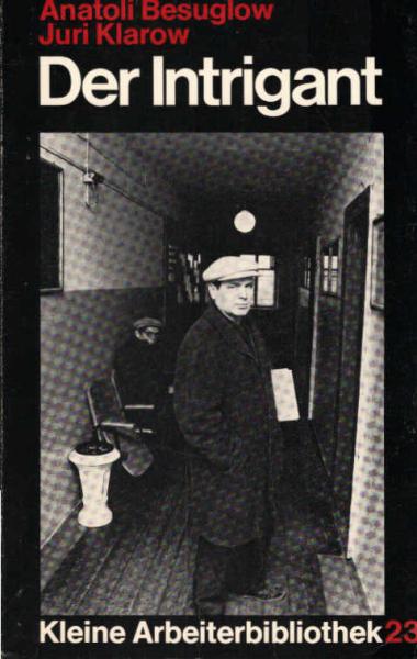 Der Intrigant.
