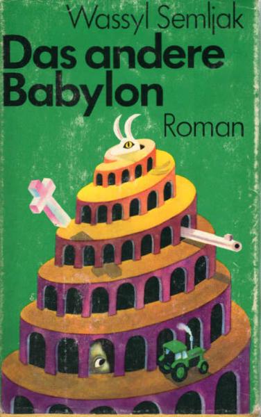 Das andere Babylon : Roman.