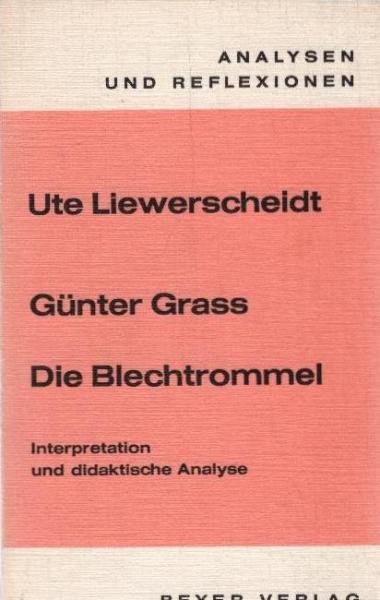 Günter Grass, Die Blechtrommel : Interpretation u. didaktische Analyse.