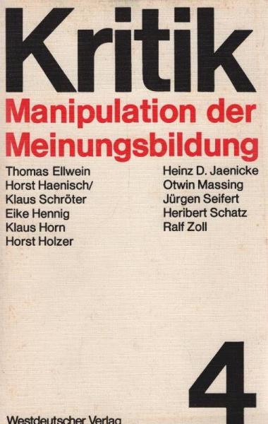 Manipulation der Meinungsbildung : Zum Problem hergestellter Öffentlichkeit.