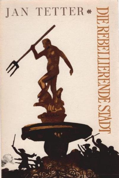 Die rebellierende Stadt.