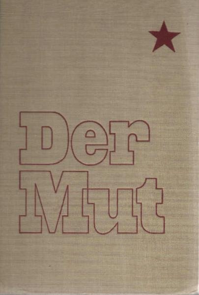 Der Mut : [T. 1. 2 in 1 Bde].