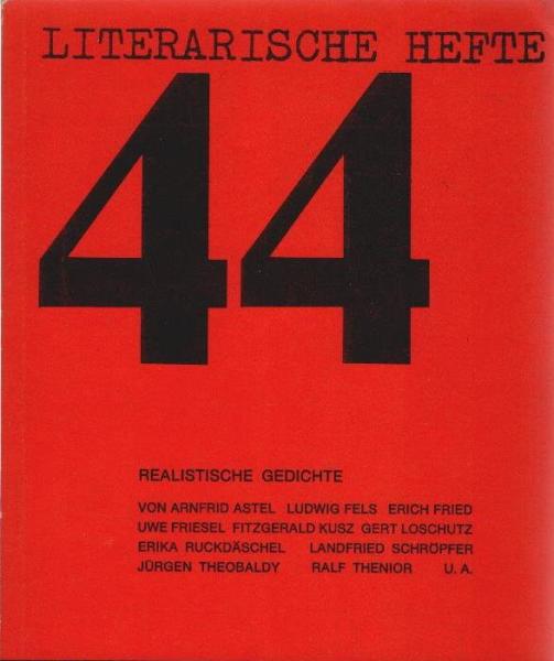 Literarische Hefte; Heft 44. September 1973, 12. Jahrgang : Realistische Gedichte.