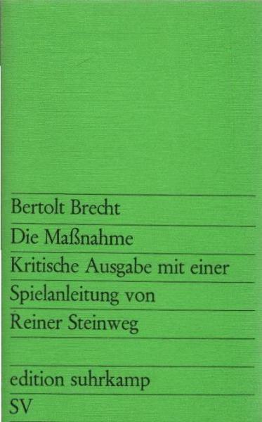 Bertolt Brecht, Die Massnahme. Kritische Ausgabe mit einer Spielanleitung von Reiner Steinweg