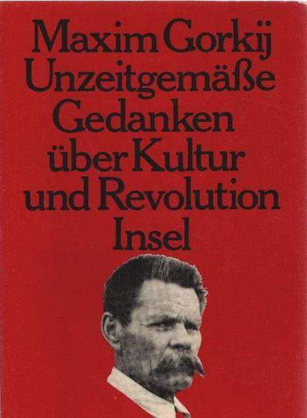 Unzeitgemässe Gedanken über Kultur und Revolution.