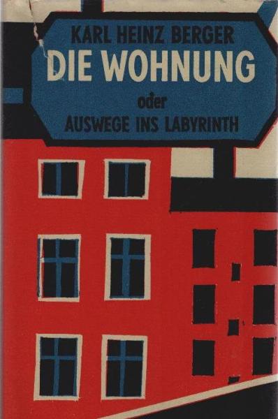 Die Wohnung oder Auswege ins Labyrinth : Roman.