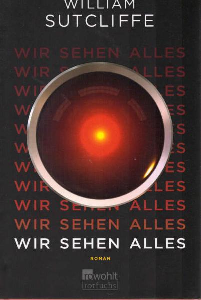 Wir sehen alles : Roman.