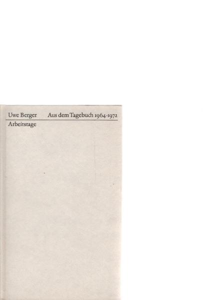 Arbeitstage : aus dem Tagebuch 1964 - 1972.