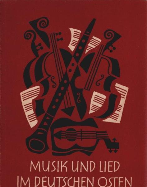 Musik und Lied des deutschen Ostens : Mit e. Verz. d. Sammlung f. Ostdeutsche Musikpflege im Lande Nordrhein-Westfalen.