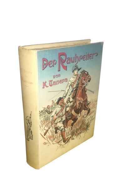 Der Rauhreiter : Erzählung für die reifere Jugend aus dem amerikanischen Leben der Gegenwart.
