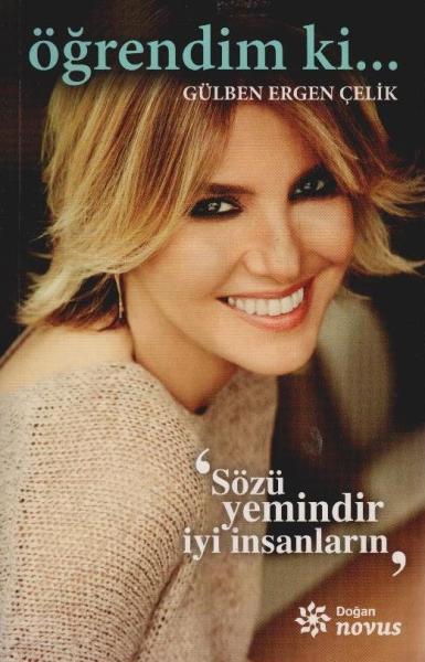 Ögrendim ki.: Sözü Yemindir Iyi Insanlarin: Sözü Yemindir Iyi Insanlarin