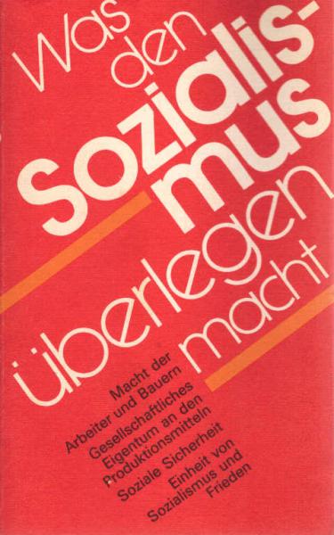 Was den Sozialismus überlegen macht : zu seinen Vorzügen u. Triebkräften.