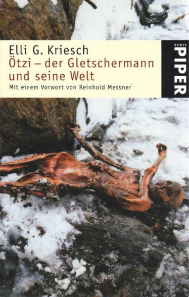 Ötzi - der Gletschermann und seine Welt.