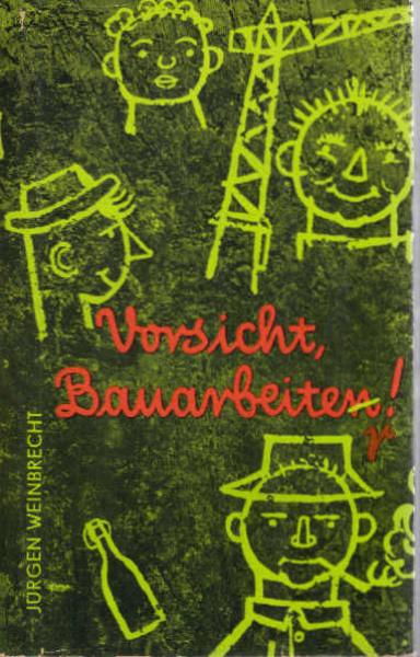 Vorsicht, Bauarbeiten! : Heitere u. ernste Geschichten.