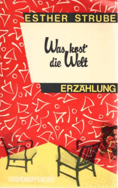 Was kost' die Welt : Erzählung.