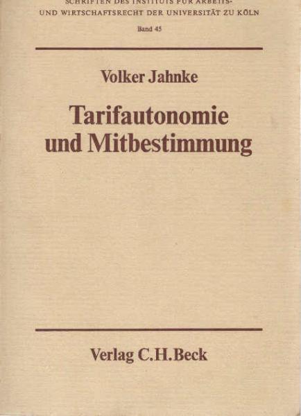 Tarifautonomie und Mitbestimmung.