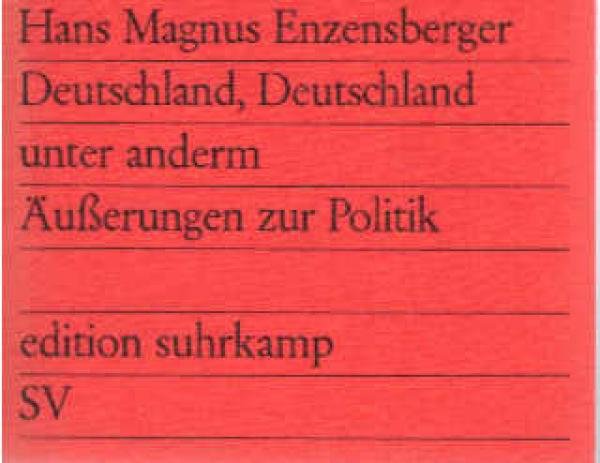 Deutschland, Deutschland unter anderm : Äusserungen zur Politik.