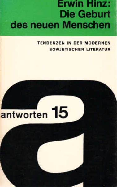 Die Geburt des neuen Menschen : Tendenzen in d. modernen sowjet. Literatur.