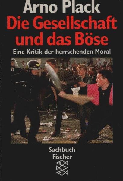 Die Gesellschaft und das Böse : eine Kritik der herrschenden Moral.