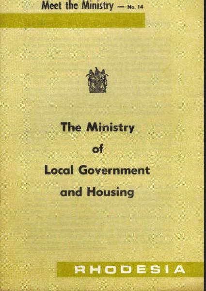 Rhodesia. Meet the Ministry No. 14., The Ministry of Local Government and Housing.