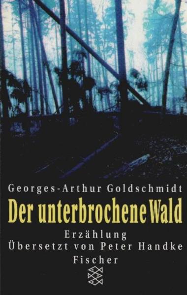 Der unterbrochene Wald : Erzählung.