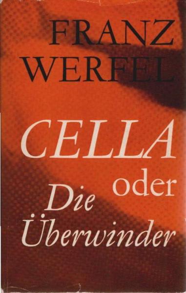 Cella oder Die Überwinder : Versuch e. Romans.